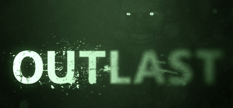 Outlast 1, 2 & Trials
